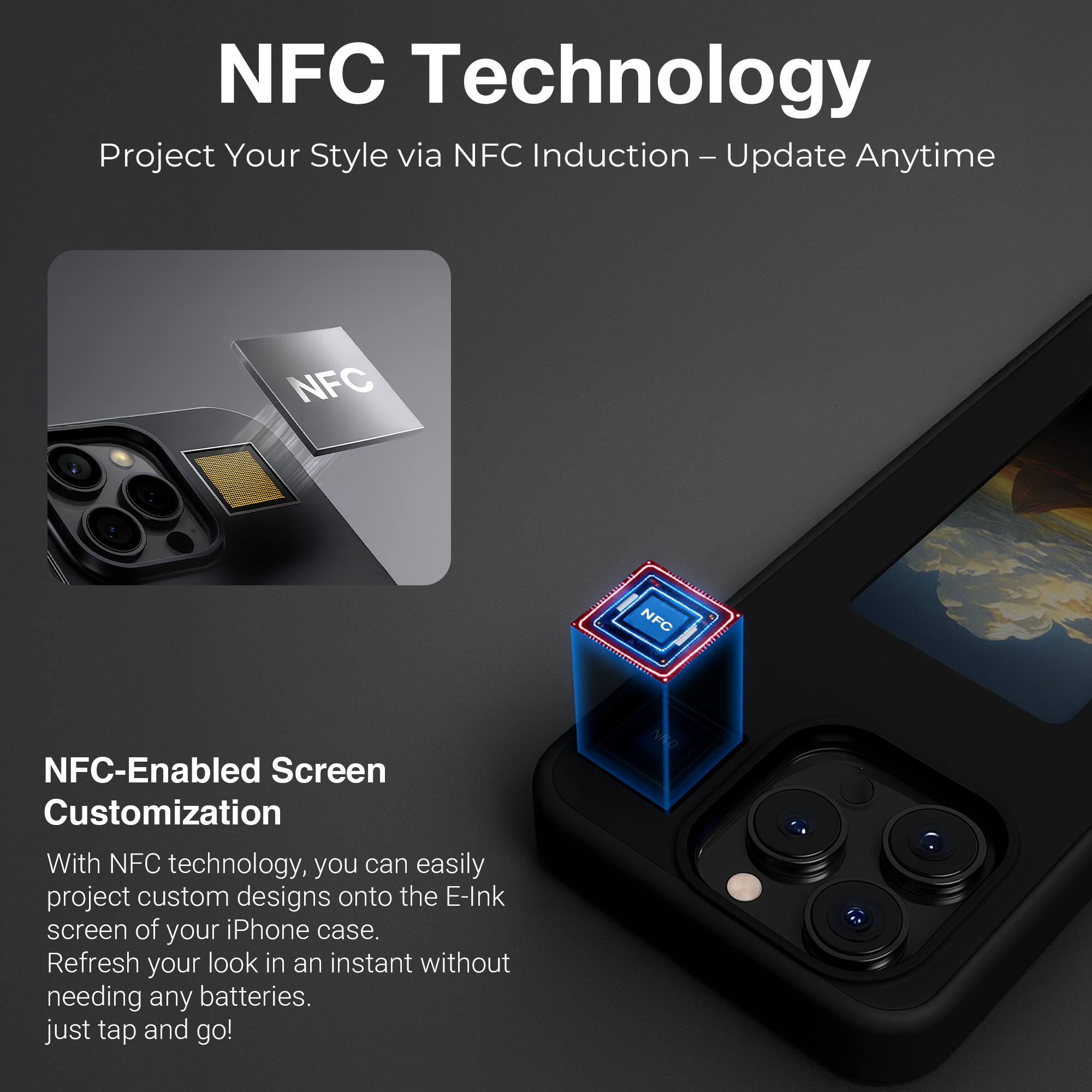 NFC technology for customizable E-Ink phone case, enabling instant design updates without batteries.